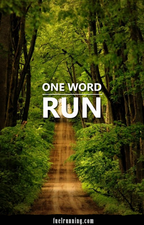 Runner Things #1873: One word. Run. - fb,running,one-word-run