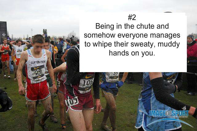 Runner Things #1935: Being in the chute and somehow everyone manages to wipe their sweaty, muddy hands on you.