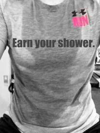 Runner Things #1956: Earn your shower. - fb,fitness