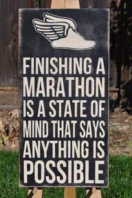 Runner Things #1976: Finishing a marathon is a state of mind that says anything is possible.