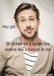 Runner Things #1984: Hey girl, 58 dollars for a sports bra seems like a bargain to me.