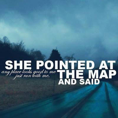 Runner Things #1994: She pointed at the map and said, 'any place looks good to me, just run with me.'