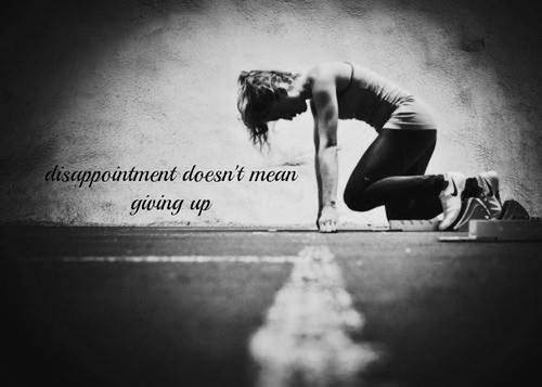 Runner Things #2012: Disappointment doesn't mean giving up.