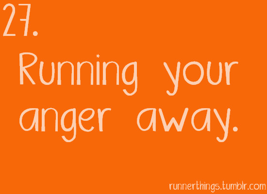 Runner Things #2028: Runner things #27 Running your anger away