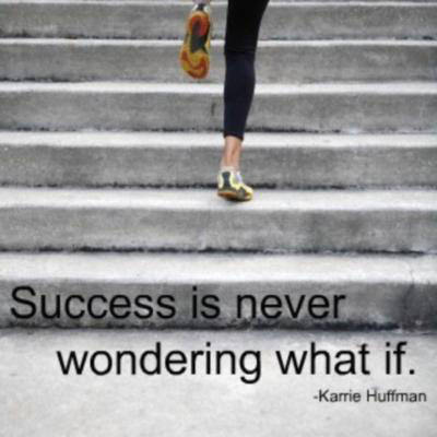 Runner Things #2030: Success is never wondering what if.