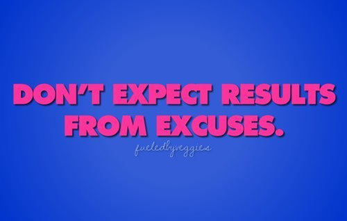 Runner Things #2040: Don't expect results from excuses.