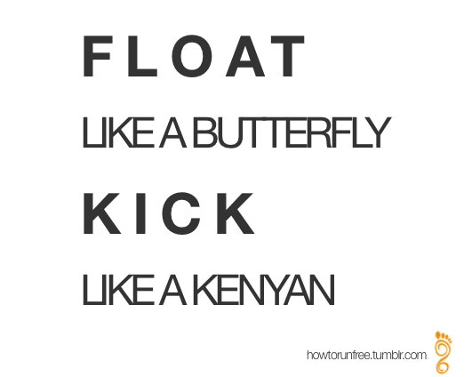 Runner Things #2045: Float like a butterfly, kick like a Kenyan.