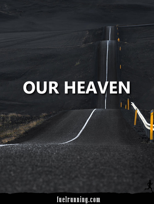 Runner Things #2052: Our heaven. - fb,running,our-heaven