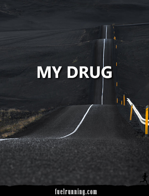 Runner Things #2056: My drug.