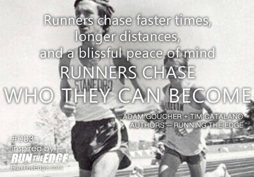 Runner Things #2153: Runners chase faster times, longer distances and a blissful peace of mind. Runner's chase who they can become.