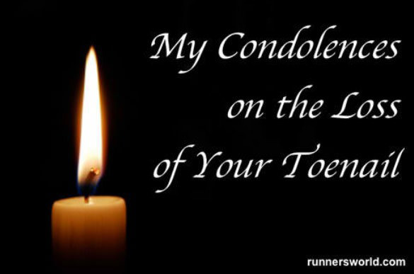 Runner Things #2184: My condolences on the loss of your toenail