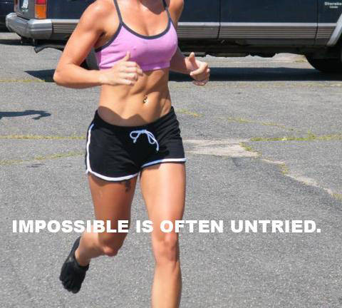 Runner Things #2204: Impossible is often untried.