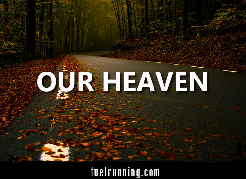 Runner Things #2236: Our Heaven