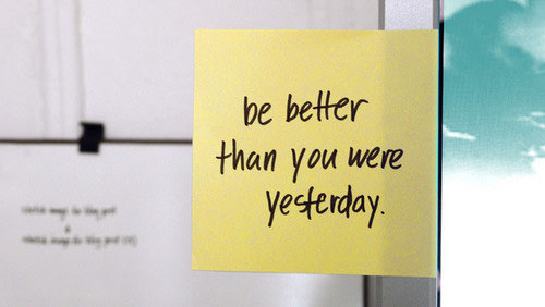 Runner Things #2274: Be better than you were yesterday.