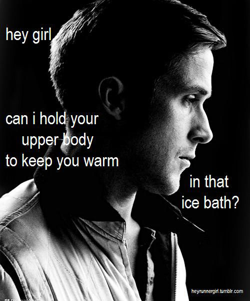 Runner Things #2389: Hey girl, can I hold your upper body to keep you warm in that ice bath?