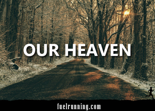 Runner Things #2468: Our Heaven