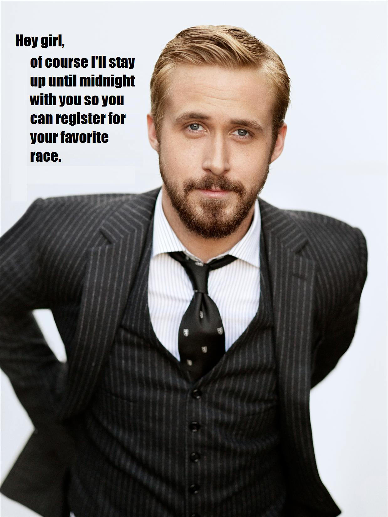 Runner Things #2479: Hey girl, of course I'll stay up until midnight with you so you can register for your favorite race.