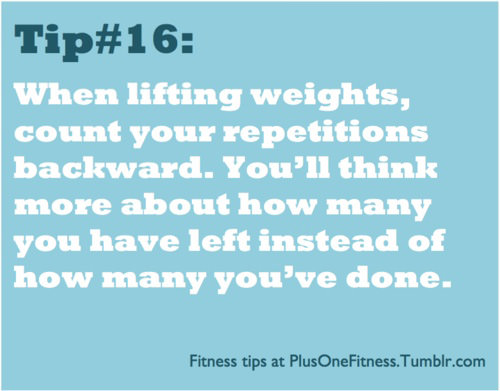 Runner Things #2518: When lifting weights, count your repetitions backward. You'll think more about how many you have left instead of how many you've done. - fb,fitness