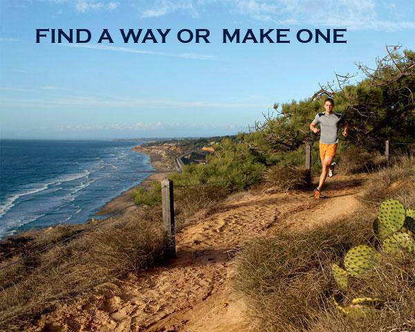 Runner Things #2547: Find a way or make one.