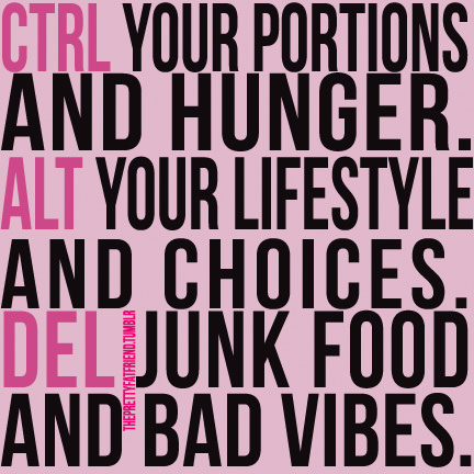 Runner Things #2602: CTRL you portions and hunger. ALT your lifestyle and choices. DEL junk food and bad vibes.