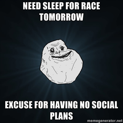 Runner Things #2719: Need sleep for race tomorrow. Excuse for having no social plans.