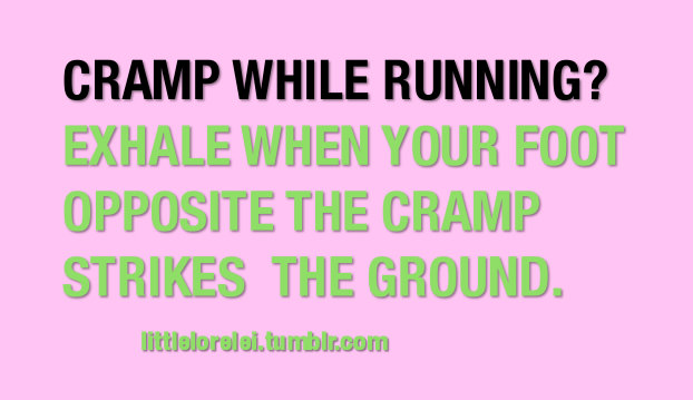 Runner Things #2723: Cramp while running? Exhale when your foot opposite the cramp strikes the ground.
