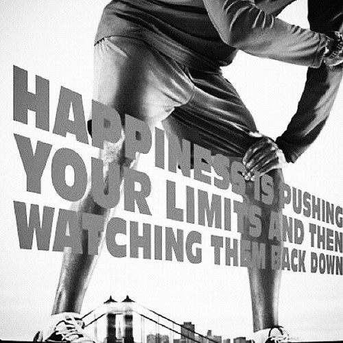 Runner Things #2750: Happiness is pushing your limits and then watching them back down.