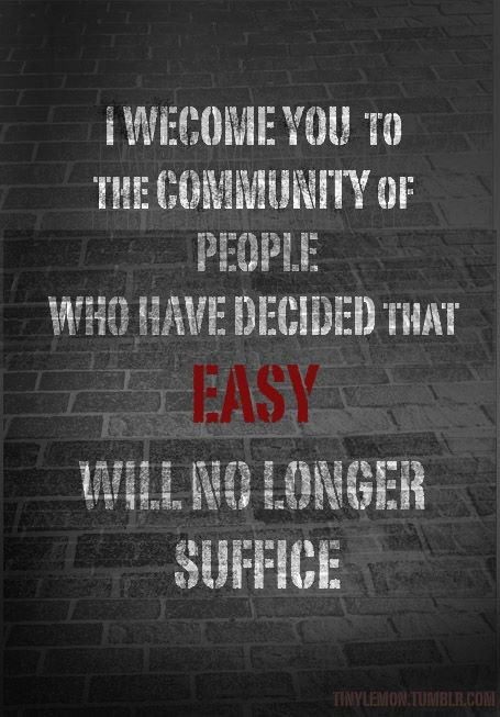 Runner Things #2776: I welcome you to the community of people who have decided that easy will no longer suffice.