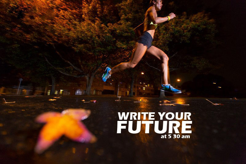 Runner Things #2811: Write your future at 5:30am - fb,running