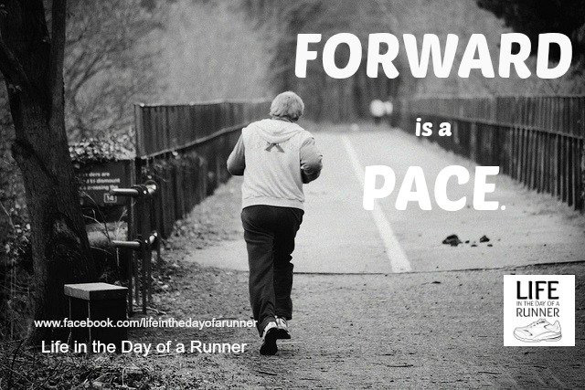 Runner Things #2834: Forward is a pace.