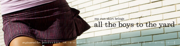 Runner Things #2839: My skirt brings all the boys to the yard.
