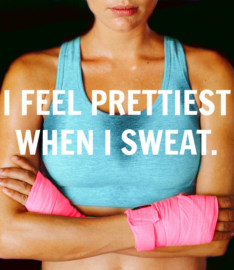 Runner Things #28: I feel prettiest when I sweat. - fb,fitness