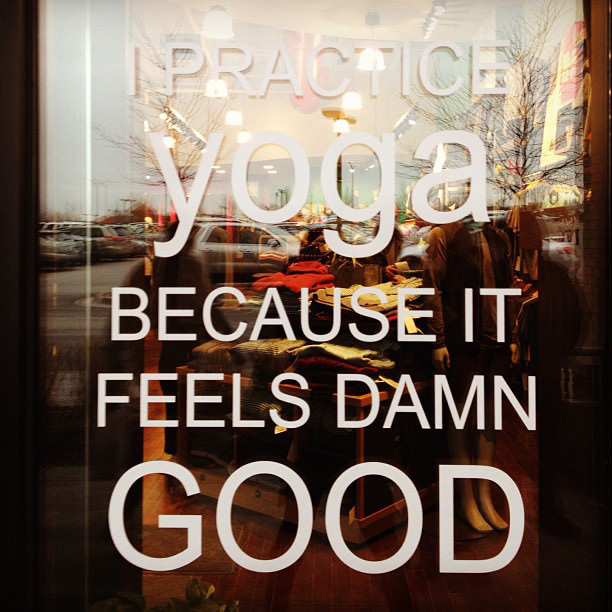 Runner Things #52: I practice yoga because it feels damn good.
