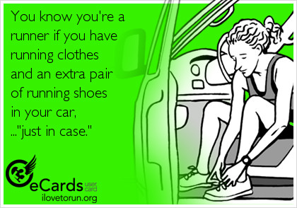 Runner Things #69: You know you're a runner if you have running clothes and an extra pair of running shoes in your car, just in case.