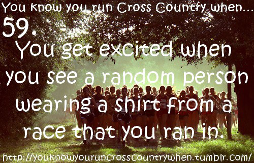 Runner Things #71: You know you're a runner when you get excited when you see a random person wearing a shirt from a race that you ran in - fb,running