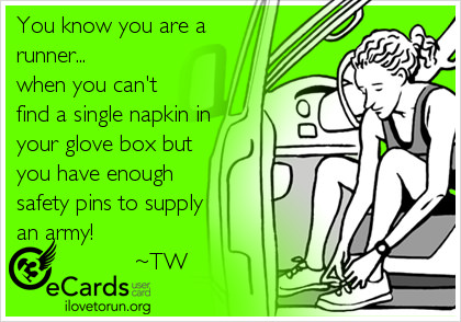 Runner Things #72: You know you're a runner when you can't find a single napkin in your glove box but you have enough safety pins to supply an army.