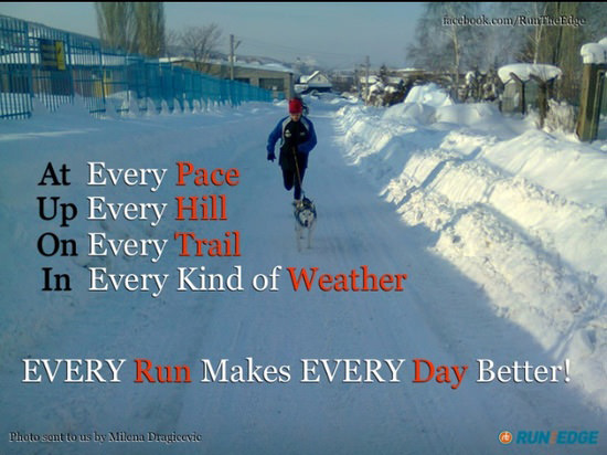 Runner Things #144: At every pace, up every hill, on every trail, in every kind of weather. Every run makes every day better.