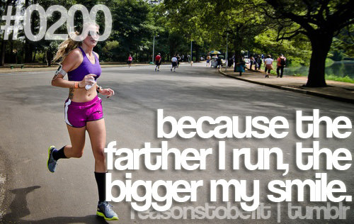 Runner Things #148: Reasons to be fit #0200 Because the farther I run, the bigger my smile.