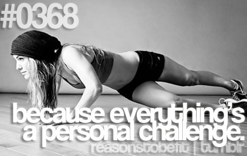 Runner Things #192: Reasons to be fit #0368 Because everything's a personal challenge.