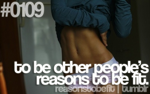 Runner Things #310: Reasons to be fit #0109: TO be other people's reasons to be fit.