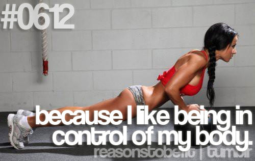Runner Things #353: Reasons to be fit #0612 Because I like being in control of my body.