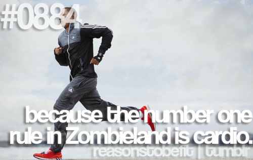 Runner Things #367: Reasons to be fit #0884 Because the number one rule in Zombieland is cardio.