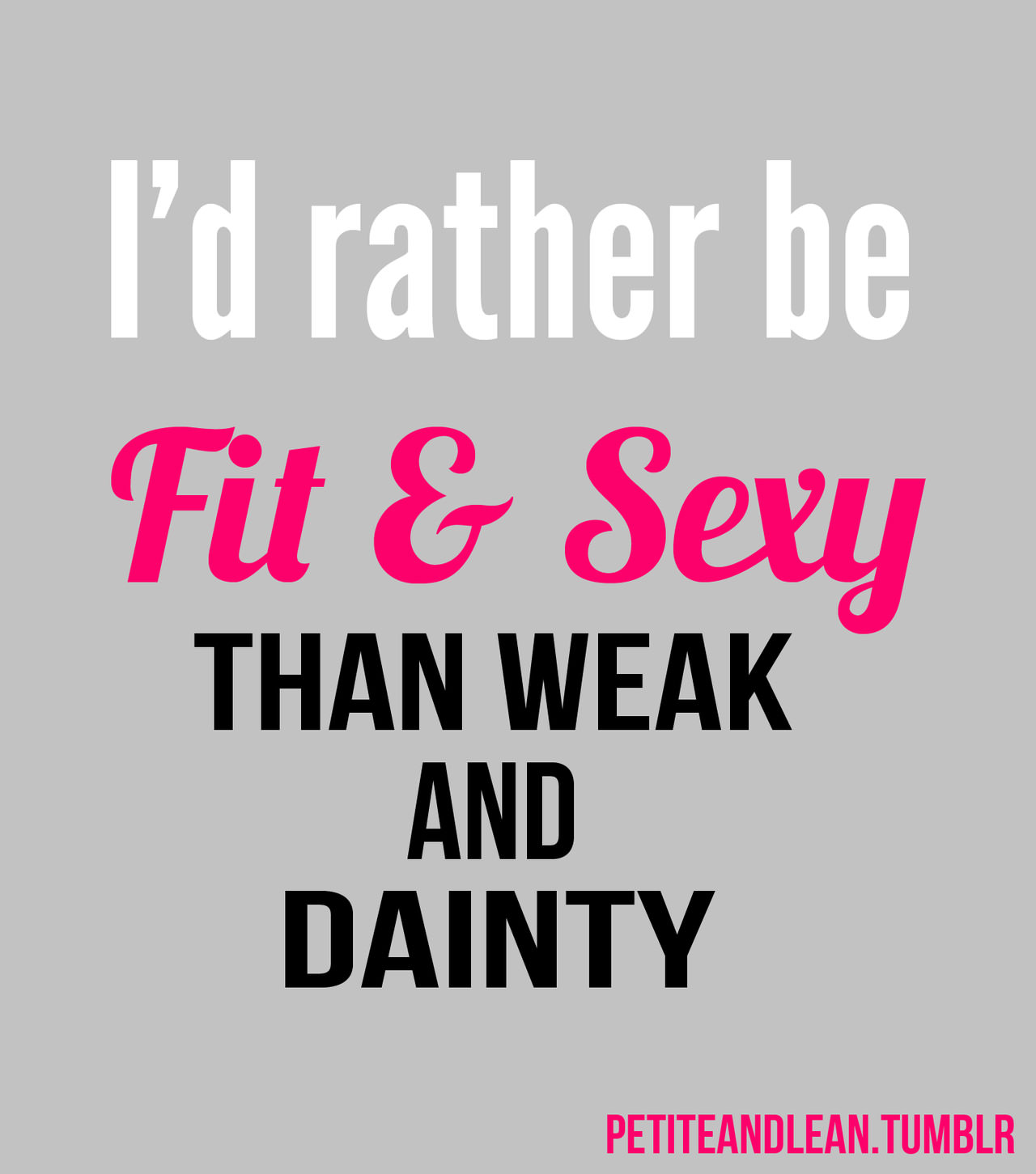 Runner Things #373: I'd rather be fit & sexy than weak and dainty.