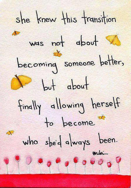 Runner Things #375: She knew this transition was not about becoming someone better, but about finally allowing herself to become who she'd always been.