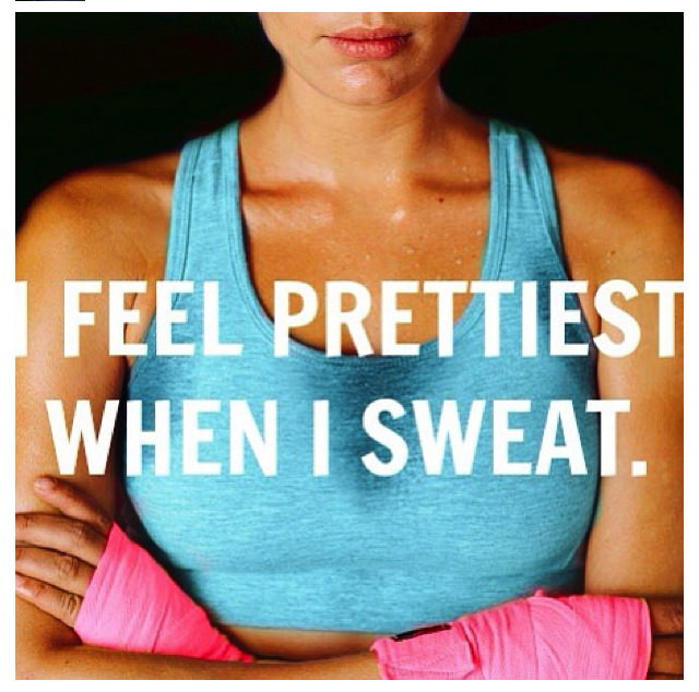 Runner Things #382: I feel prettiest when I sweat.