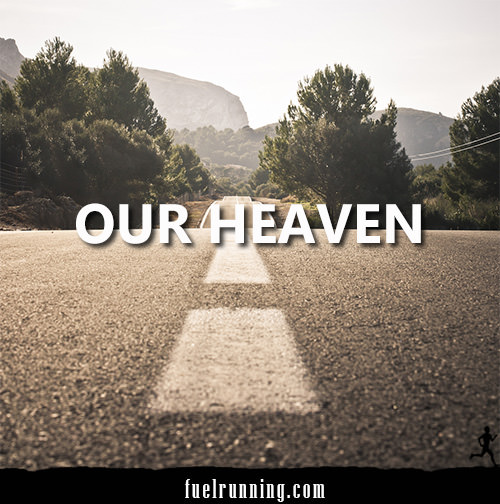 Runner Things #439: Our Heaven