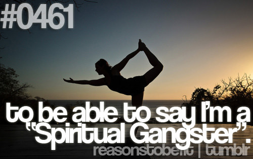 Runner Things #446: Reasons to be fit #0461 To be able to say I'm a Spiritual Gangster