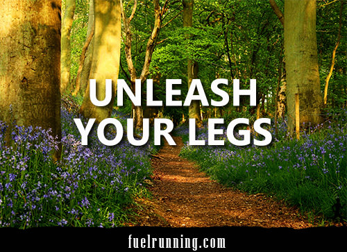 Runner Things #451: Unleash Your Legs