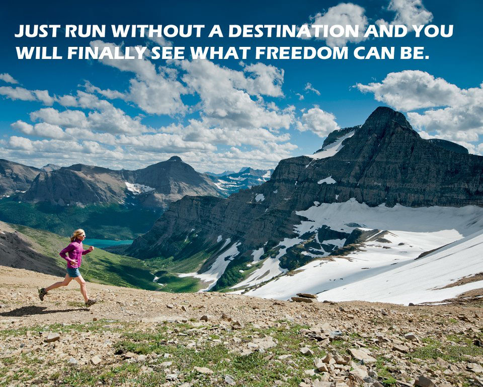 Runner Things #510: Just run without a destination and you will finally see what freedom can be.