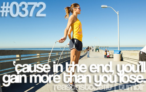 Runner Things #530: Reasons to be fit #0372 'Cause in the end, you'll gain more than you lose.